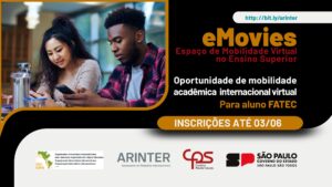🌍 Programa eMOVIES — Mobilidade Acadêmica Internacional Virtual 🎓 Estudantes de Fatecs | 1º e 2º semestre de 2026